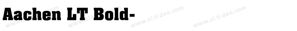 Aachen LT Bold字体转换